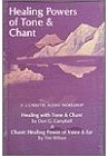 Healing Powers of Tone and Chant Audio Cassettes